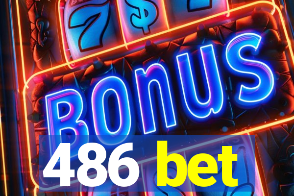 486 bet